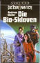 Band 117: Die Bio-Sklaven